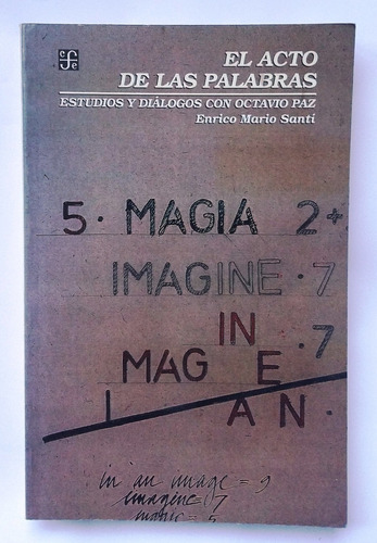 El Acto De Las Palabras, Enrico Mario Santí