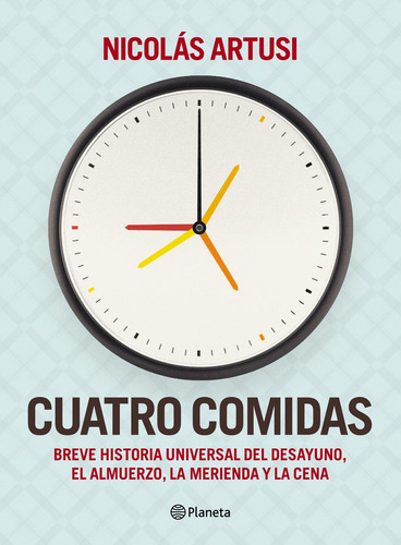 Imagen 1 de 3 de Cuatro Comidas De Nicolás Artusi - Planeta