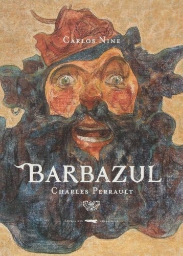 Barbazul ( Ilustrado Carlos Nine ). Charles Perrault. Zorro
