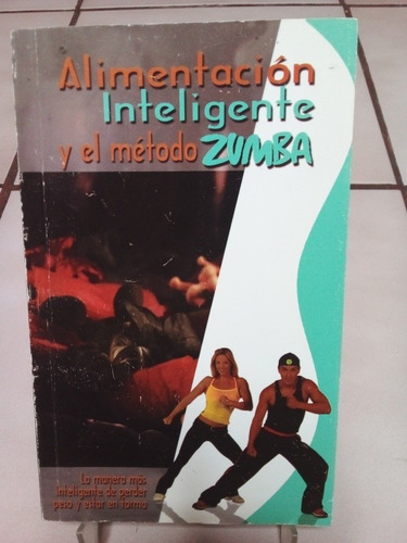 Alimentación Inteligente Y El Método Zumba