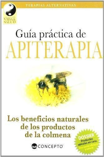 Guia Practica De Apiterapia. Vida & Salud