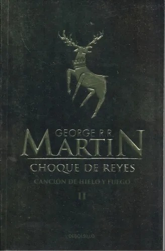 Choque De Reyes - Juego De Tronos 2 G R R Martin Debolsillo