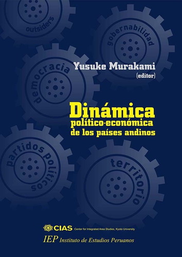 Dinámica Político Económica De Los Países Andinos - Murakami