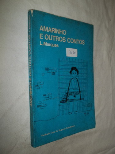 Livro - Amarinho E Outros Contos - L. Marques 