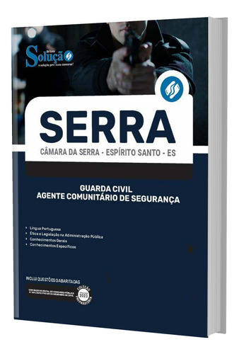 Apostila Serra Es 2023 - Guarda Civil - Agente Comunitário