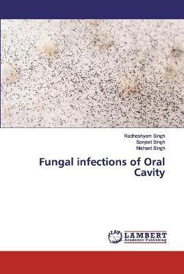 Libro Fungal Infections Of Oral Cavity - Radheshyam Singh