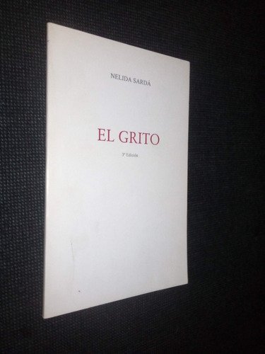 El Grito Nelida Sarda Firmado Y Anotado Por Autor