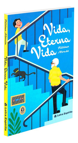 Vida, Eterna Vida: Não Aplica, de : Fátima Moura. Série Não aplica, vol. Não Aplica. Editora LETRA ESPIRITA, capa mole, edição não aplica em português, 2023
