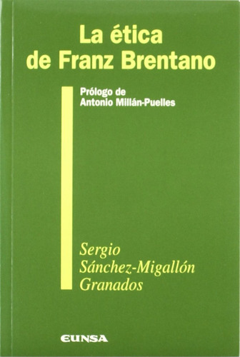 Etica De Franz Brentano, La - Sergio Sánchez-mig