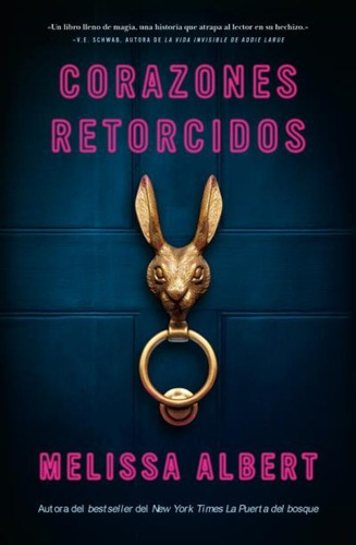 Corazones Retorcidos - Melissa Albert