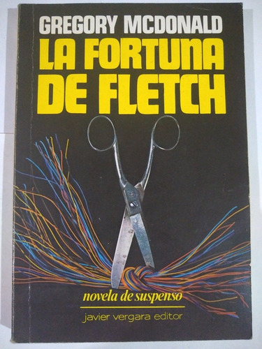 La Fortuna De Fletch - Gregory Mcdonald - Vergara