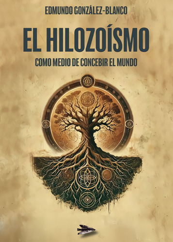 El Hilozoísmo Gonzalez-blanco Edmundo Dharana Editorial