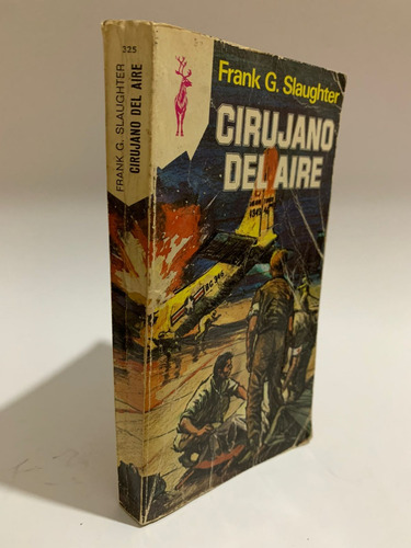 Cirujano Del Aire - Frank G. Slaughter