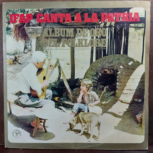 Vinil Lp Ifap Canta A La Patria Album De Oro Del Folklore 