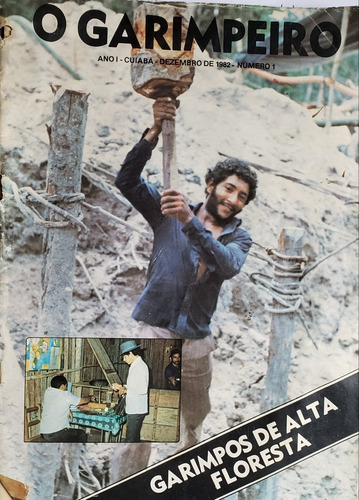 Revista  O Garimpeiro  N°1 Ano 1982 Garimpo De Alta Floresta