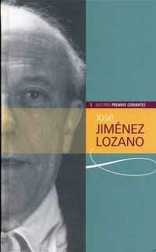 JOSÃÂ JIMÃÂNEZ LOZANO (COLECCIÃÂN NUESTROS PREMIOS CERVANTES), de GONZALEZ GARCIA, JOSE RAMON. Editorial Ediciones Universidad de Valladolid, tapa dura en español
