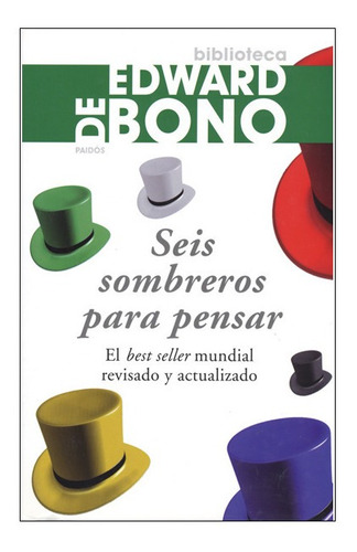 Libro Seis Sombreros Para Pensar, Edward De Bono.