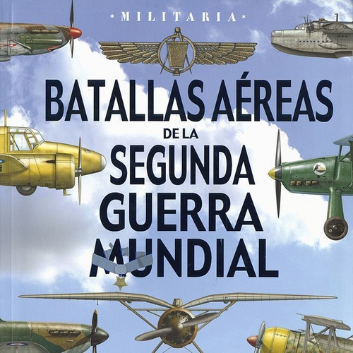 Libro Batallas Aã©reas De La Segunda Guerra Mundial