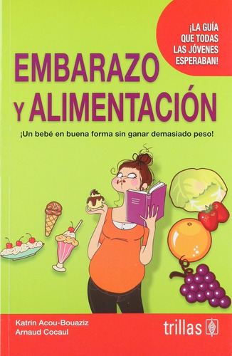 Embarazo Y Alimentacion - Acou-bouaziz, Cocaul