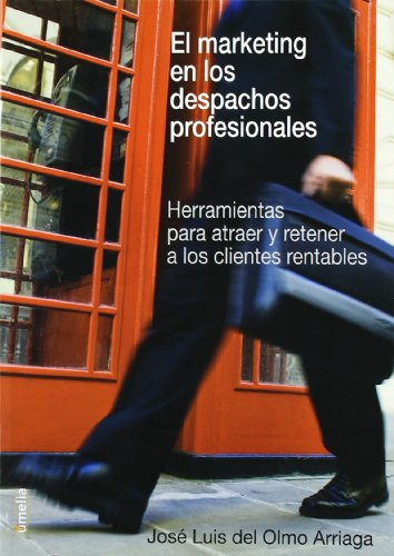 Libro El Marketing En Los Despachos Profesionales De José Lu