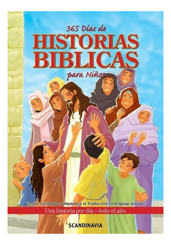 La Biblia De Los Nios-365 Dias De Historias Biblicas Para