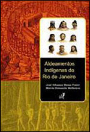Aldeamentos Indigenas Do Rio De Janeiro, De Freire, Jose Ribamar Bessa. Editora Eduerj, Capa Mole Em Português