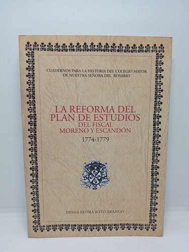 La Reforma Del Plan De Estudios Del Fiscal Moreno Y E. 