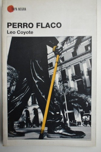 Perro Flaco Leo Coyote (anselmo Pérez López)             C