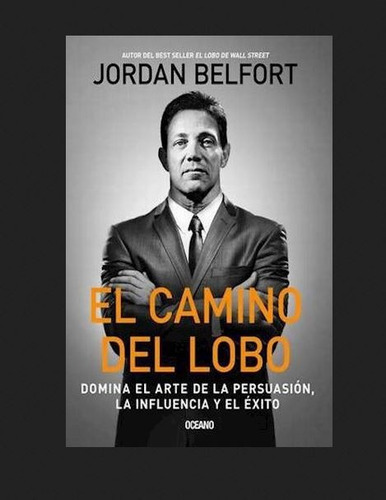 El Camino Del Lobo - Jordan Belfort