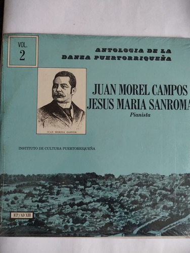 Lp. Juan Morel Campos. Antología De La Danza Puertorriqueña.