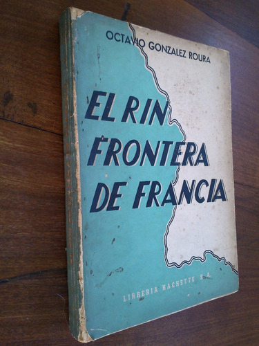 El Rin Frontera De Francia - Octavio González Roura