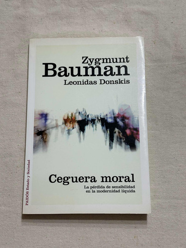 Libro Ceguera Moral De Zygmunt Bauman
