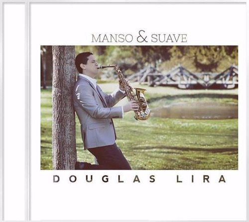 Cd Douglas Lira- Manso E Suave- Instrumental