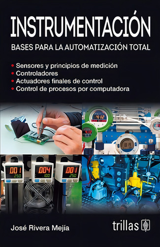 Instrumentación Bases Para La Automatización Total Trillas