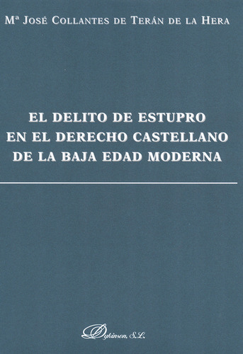 Delito De Estupro En El Derecho Castellano De La Baja Edad M