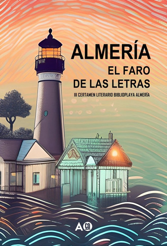 Libro Almerãa. El Faro De Las Letras - V.v.a.a,v.v.a.a.