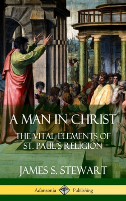 Libro A Man In Christ: The Vital Elements Of St. Paul's R...