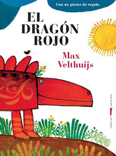 El Dragon Rojo - Max Velthuijs