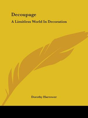 Libro Decoupage: A Limitless World In Decoration - Harrow...