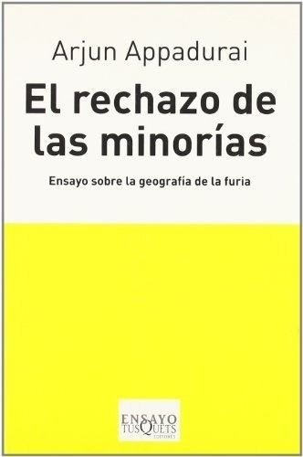 El Rechazo De Las Minorias - Appadurai, Arjun, De Appadurai, Arjun. Editorial Tusquets En Español