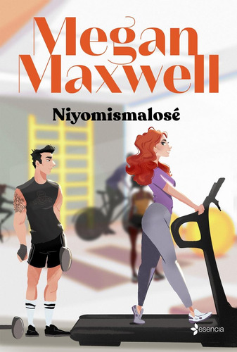 Libro: Niyomismalosé. Maxwell, Megan. Esencia