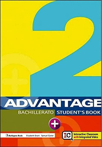 Libro: Advantage For 2º Bachillerato Student´s Book. Grant, 