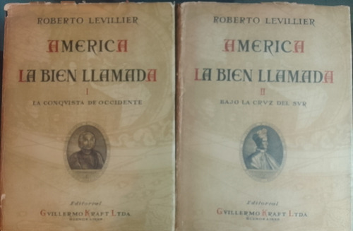 America La Bien Llamada,2 Tomos.roberto Levillier