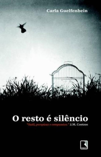 O resto é silêncio, de Guelfenbein, Carla. Editora Record Ltda., capa mole em português, 2012