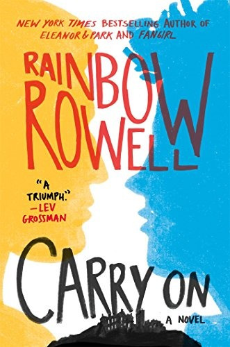 Book : Carry On: A Novel - Rainbow Rowell