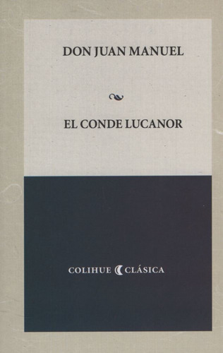 El Conde Lucanor - Colihue Clasica