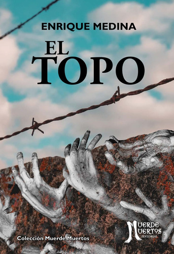 El Topo - Enrique Medina