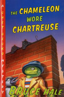 The Chameleon Wore Chartreuse - Bruce Hale