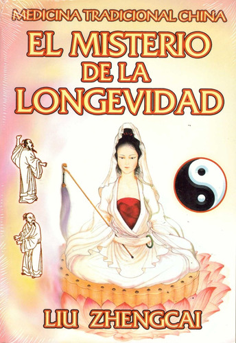 El Misterio De La Longevidad - Zhengcai, Liu