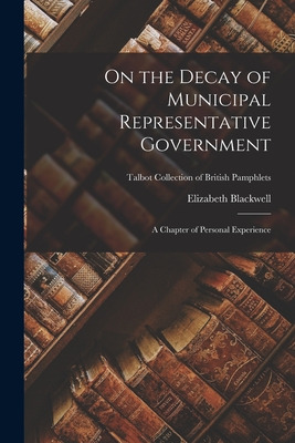 Libro On The Decay Of Municipal Representative Government...